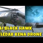 DETIK DETIK HELIKOPTER BLACK HAWK MELEDAK DI HANTAM DRONE